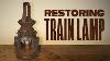 I Restored An Old Train Lamp Satisfying Restoration