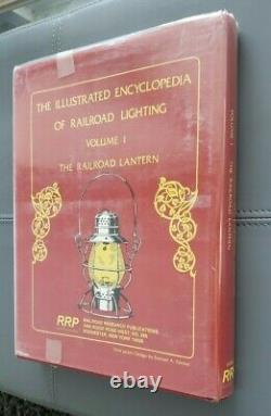 The Illustrated Encyclopedia of Railroad Lighting Vol. 1 The Railroad Lantern